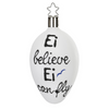 Ei Believe Ei Can Fly Egg Ornament by Inge Glas of Germany